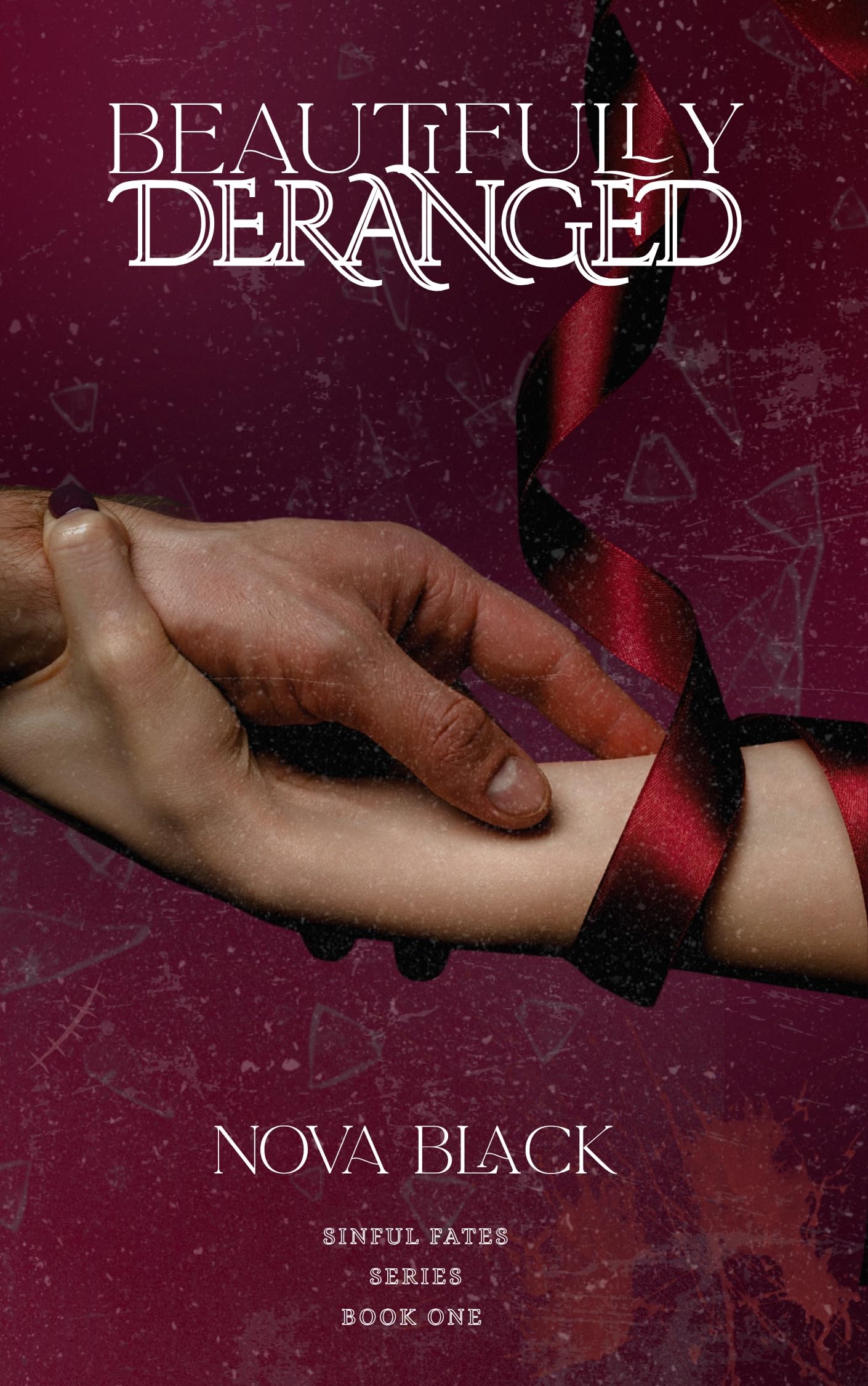 Beautifully Deranged (Sinful Fates #1)