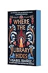 Where the Library Hides by Isabel Ibañez