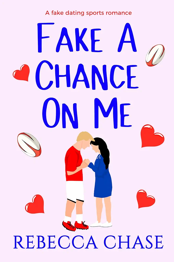 Fake a Chance on Me (Bulls Rugby #3)