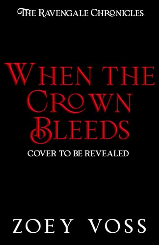 When the Crown Bleeds (The Ravengale Chronicles Book 2)