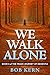 We Walk Alone: Tragic Journ...