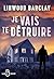Je vais te détruire (Belfond noir) (French Edition)