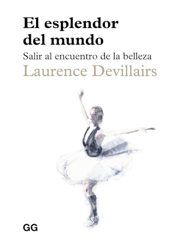 El esplendor del mundo: Salir al encuentro de la belleza (Paperback)