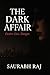 The Dark Affair: A Tale of ...