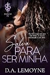 Salva para ser minha