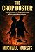 The Crop Duster by Michael Hargis