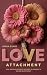 Love Attachment by Darya Evans