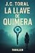 La llave de Quimera (Trilogía Elena Reyes nº 2) (Spanish Edition)