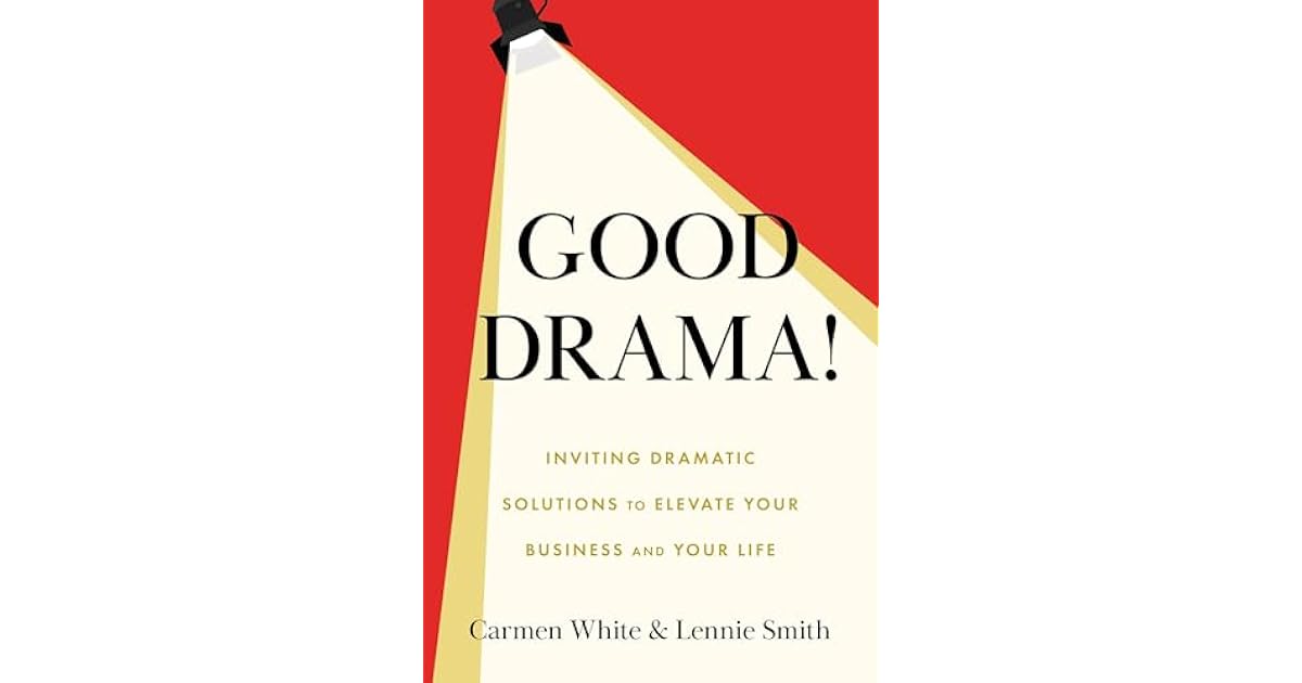 Book giveaway for Good Drama!: Inviting Dramatic Solutions to Elevate ...