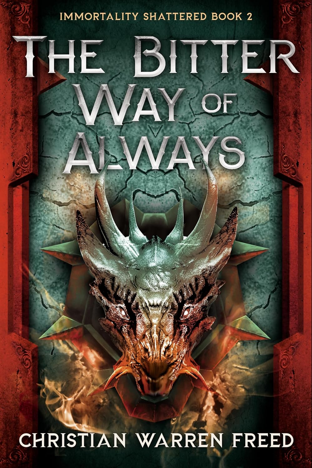 The Bitter War of Always (Immortality Shattered #2)