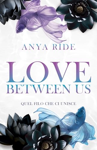 Love Between Us. Quel filo che ci unisce (Kindle Edition)
