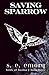 Saving Sparrow (Birds of Boston)