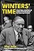 Winters' Time: A Secret Pledge, a Severed Head, and the Murder that Brought America’s Most Famous Lawyer to Vermont