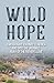 WILD HOPE by Peter Russell