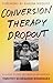 Conversion Therapy Dropout: A Queer Story of Faith and Belonging
