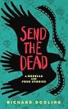 Send The Dead: A ...