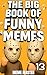 The Big Book of Funny Memes 13
