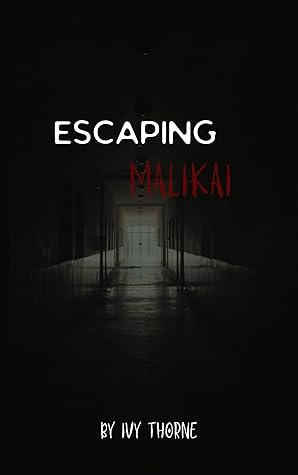 Escaping Malikai