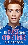 The Curse Before Christmas by Eli Easton The Curse Before Christmas by Eli Easton