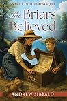 The Briars Believed