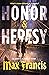 Honor & Heresy by Max Francis