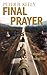 Final Prayer by Peter B. Kelly