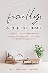 Finally, a Piece of Peace by Ja'Mara Washington