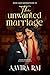 The Unwanted Marriage by Aavira Raj The Unwanted Marriage by Aavira Raj