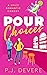 Pour Choices by P.J. DeVere