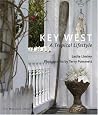 Key West: A Tropical Lifestyle Key West: A Tropical Lifestyle
