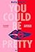 You Could Be So Pretty - Un roman d'une puissance rare sur le patriarcat et les diktats de la beauté (French Edition)