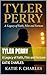 Tyler Perry : A Legacy of F...