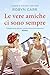 Le vere amiche ci sono sempre (Italian Edition)