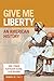 Give Me Liberty: An America...