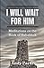 I Will Wait for Him: Meditations on the Book of Habakkuk