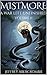 Mistmore: A War Left Unfini...
