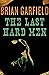 The Last Hard Men