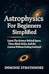 Astrophysics For ...