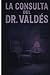 La consulta del Dr. Valdés by Sergio Díaz
