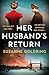 Her Husband's Return: Absolutely gripping and heartbreaking World War Two fiction
