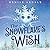 The Snowflake's Wish: A Fro...