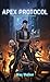 Apex Protocol: A Zombie Apo...