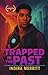 Trapped in the Past by Indira Merritt