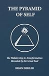 The Pyramid of Self by Brian Dehler