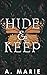 Hide and Keep: An enemies to lovers bodyguard romance (Lit U)