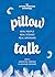 Pillow Talk by ANGELINA JIMENEZ