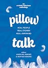 Pillow Talk by Angelina Jimenez Pillow Talk by Angelina Jimenez