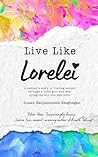 Live Like Lorelei...