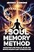 THE SOUL MEMORY METHOD: ACC...