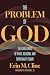 The Problem of God: The Challenges of Faith, Religion, and Spirituality Today